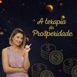 A Terapia da Prosperidade